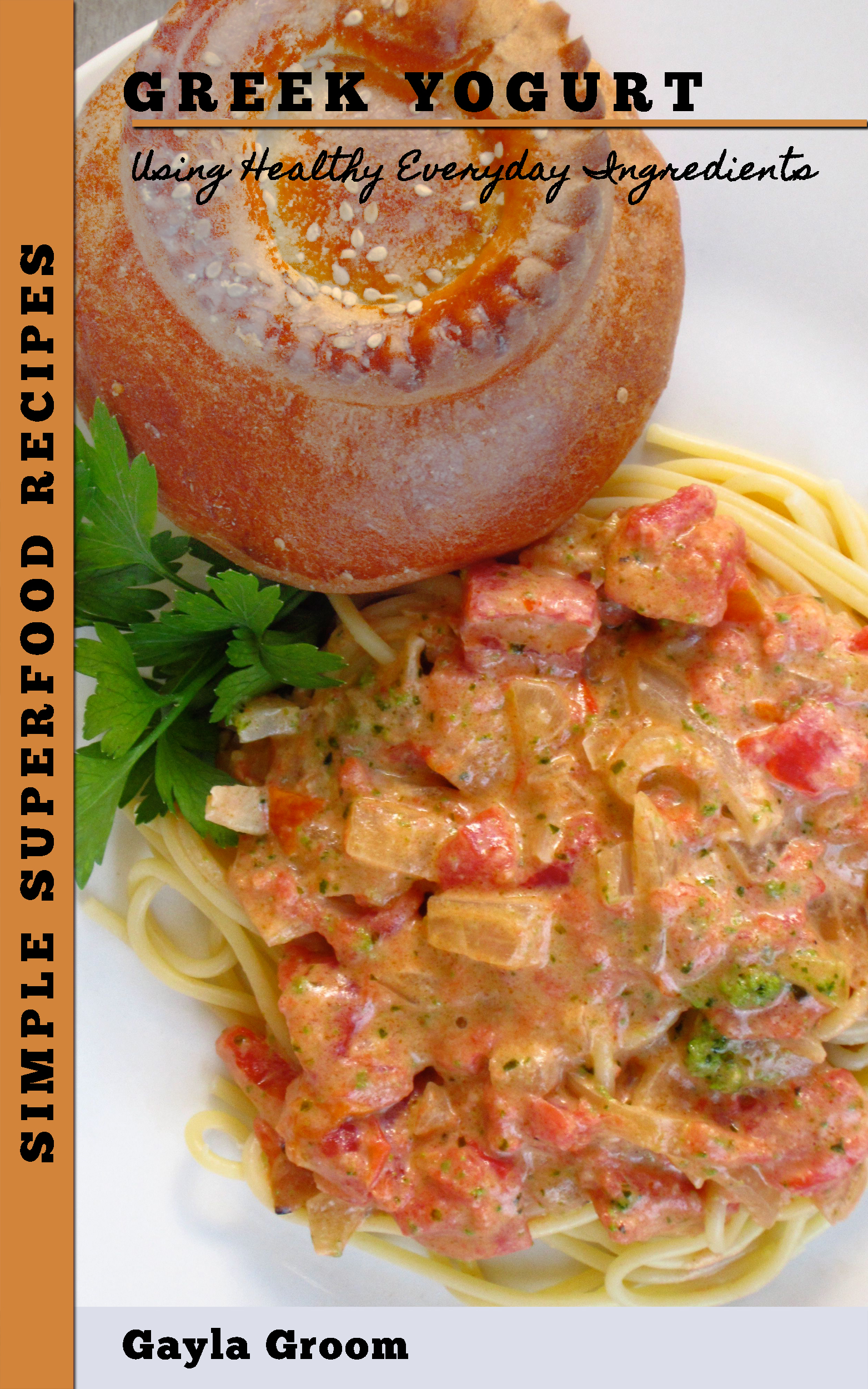 Simple Superfood Recipes: Greek Yogurt